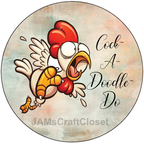 ROUND Digital Graphic Design COCK-A-DOODLE-DO 1 Sublimation PNG SVG Lake House Sign Farmhouse Country Home Cabin KITCHEN Wall Art Decor Wreath Design Charger Plates Gift Idea Crafters Delight HAPPY CRAFTING {{ JAMsCraftCloset }}