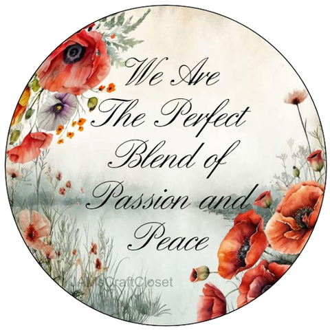 ROUND Digital Graphic Design WE ARE THE PERFECT BLEND OF PASSION AND PEACE Sublimation PNG SVG Country Farmhouse Sign KITCHEN Wall Art Decor Wreath Design Love Gift Crafters Delight HAPPY CRAFTING {{ JAMsCraftCloset }}