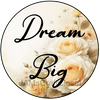 ROUND Digital Graphic Design DREAM BIG Sublimation PNG SVG Country Farmhouse Sign Bedroom Child's Room Wall Art Decor Wreath Design Love Gift Crafters Delight HAPPY CRAFTING {{ JAMsCraftCloset }}