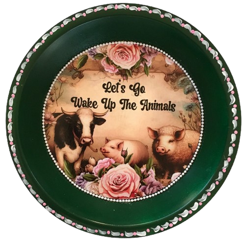 Pie Pan Forrest Green LETS WAKE UP THE ANIMALS Farmhouse Country Cow Pig Lamb Wall Art Handmade Hand Painted Repurposed Upcycled Gift Idea Crafters Delight {{ JAMsCraftCloset }}