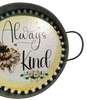 Galvanized Metal Round TRAY Farmhouse Country Shelf Sitter Wall Art ALWAYS BE KIND BEE DECOR Handmade Gift Idea &nbsp;- JAMsCraftCloset