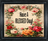 RECTANGLE SHAPED Digital Graphic Design VIBRANT FLORAL - HAVE A BLESSED DAY - PNG SVG Store or Shop Sign Farmhouse Country Home Cabin Wall Art Decor Gift Crafters Delight HAPPY CRAFTING - JAMsCraftCloset