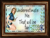 MUG Coffee Full Wrap Sublimation Funny Digital Graphic Design Download UNDERESTIMATE ME - THAT WILL BE FUN SVG-PNG Crafters Delight - Digital Graphic Design - JAMsCraftCloset