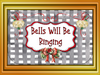 RECTANGLE SHAPED Digital Graphic Design BELLS WILL BE RINGING - PNG SVG Lake House Sign Farmhouse Country Home Cabin HOLIDAY Wall Art Decor Gift Crafters Delight HAPPY CRAFTING - JAMsCraftCloset