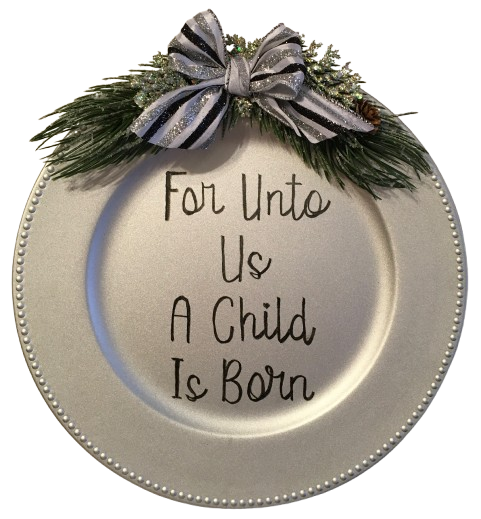 Dollar Tree Plastic Silver CHARGER PLATE Christmas Holiday Wall Art FOR UNTO US A CHILD IS BORN Handmade Gift Idea Crafters Delight - JAMsCraftCloset