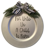 Dollar Tree Plastic Silver CHARGER PLATE Christmas Holiday Wall Art FOR UNTO US A CHILD IS BORN Handmade Gift Idea Crafters Delight - JAMsCraftCloset