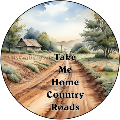 ROUND Digital Graphic Design TAKE ME HOME COUNTRY ROADS Sublimation PNG SVG Lake House Sign Farmhouse Country Home Cabin KITCHEN Wall Art Decor Wreath Design Gift Crafters Delight HAPPY CRAFTING {{ JAMsCraftCloset }}