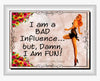 TUMBLER Full Wrap Sublimation Digital Graphic Design Download I AM A BAD INFLUENCE SVG-PNG Faith Kitchen Patio Porch Decor Gift Picnic Crafters Delight - Digital Graphic Design - JAMsCraftCloset