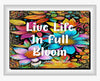 TUMBLER Full Wrap Sublimation Digital Graphic Design Vibrant Floral 2 Faith Design Download LIVE LIFE IN FULL BLOOM SVG-PNG Patio Porch Decor Gift Picnic Crafters Delight - Digital Graphic Design - JAMsCraftCloset