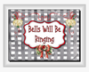 RECTANGLE SHAPED Digital Graphic Design BELLS WILL BE RINGING - PNG SVG Lake House Sign Farmhouse Country Home Cabin HOLIDAY Wall Art Decor Gift Crafters Delight HAPPY CRAFTING - JAMsCraftCloset