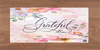 DIGITAL RECTANGLE Graphic Design GRATEFUL-FLORAL THEME - PNG SVG JPEG PDF Farmhouse Country Cabin POSITIVE SAYING Wall Art Home Decor Gift Crafters Delight - JAMsCraftCloset