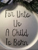 Dollar Tree Plastic Silver CHARGER PLATE Christmas Holiday Wall Art FOR UNTO US A CHILD IS BORN Handmade Gift Idea Crafters Delight - JAMsCraftCloset