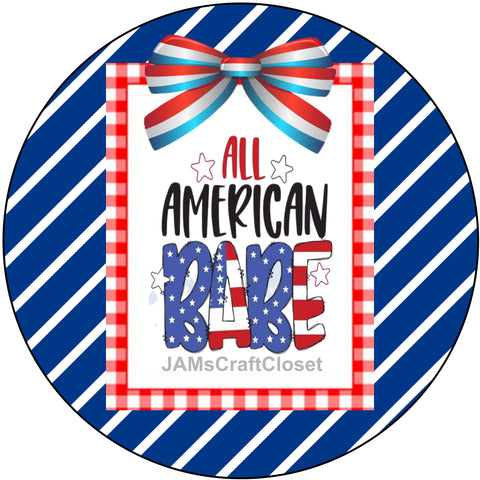 ROUND Digital Graphic Design Patriotic ALL AMERICAN BABE Sublimation PNG SVG Door Sign Wall Art Wreath Design Entrance Design Crafters Delight HAPPY CRAFTING - Digital Graphic Design - JAMsCraftCloset