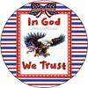 ROUND Digital Graphic Design Patriotic IN GOD WE TRUST Sublimation PNG SVG Door Sign Wall Art Wreath Design Entrance Design Crafters Delight HAPPY CRAFTING - Digital Graphic Design - JAMsCraftCloset