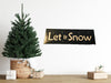 LET IT SNOW Hand Painted Wooden Wall Art Mantel Hearth Shelf Sign Christmas Decor Home Decor Gift Idea - JAMsCraftCloset