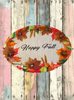 Hard Plastic OVAL TRAY Farmhouse Country Leaves, Acorns, Wheat Wall Art HAPPY FALL Cottage Chic Victorian Decor Handmade Gift Idea {{ JAMsCraftCloset }}