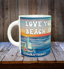 MUG Coffee Full Wrap Sublimation Funny Digital Graphic Design Download LOVE YOU TO THE BEACH AND BACK SVG-PNG Crafters Delight {{ JAMsCraftCloset }}