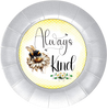 ROUND Digital Graphic Design ALWAYS BE KIND Wedding Gift First Home Sublimation Decoupage PNG SVG Country Farmhouse Home Decor BEE Wall Art Shelf Sitter Gift Crafters Delight - JAMsCraftCloset