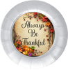 ROUND Digital Graphic Design - ALWAYS BE THANKFUL - Wedding Gift HOME DECOR Sublimation Decoupage PNG SVG PDF JPEG Country Farmhouse Wall Art Shelf Sitter Gift Crafters Delight - JAMsCraftCloset