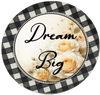 ROUND Digital Graphic Design DREAM BIG Sublimation PNG SVG Country Farmhouse Sign Bedroom Child's Room Wall Art Decor Wreath Design Love Gift Crafters Delight HAPPY CRAFTING {{ JAMsCraftCloset }}