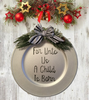 Dollar Tree Plastic Silver CHARGER PLATE Christmas Holiday Wall Art FOR UNTO US A CHILD IS BORN Handmade Gift Idea Crafters Delight - JAMsCraftCloset