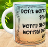 MUG Coffee Full Wrap Sublimation Digital Graphic Design Download Dont Worry About What I Am Doing SVG-PNG Crafters Delight - Digital Graphic Design - JAMsCraftCloset