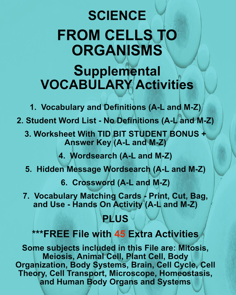 Science FROM CELLS TO ORGANISMS Teacher Resource Supplemental Vocabulary Activities- Mitosis-Meiosis-Animal Plant Cell-Brain, Cell Cycle Theory-Microscope-Homeostasis-Body Organs-Systems-FREE Activities Included - JAMsCraftCloset