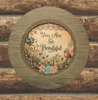 Plastic Light Brown Wood Grain CHARGER PLATE Farmhouse Country Wall Art YOU ARE SO BEAUTIFUL Handmade Valentine's Day Gift Idea - JAMsCraftCloset