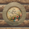 Plastic Light Brown Wood Grain CHARGER PLATE Farmhouse Country Wall Art I'LL STAND BY YOU Handmade Valentine's Day Gift Idea - JAMsCraftCloset