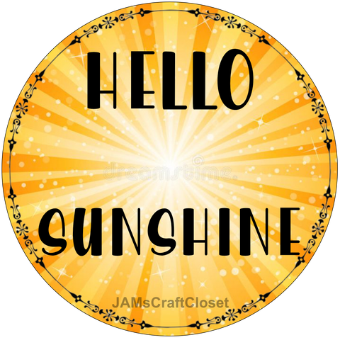 ROUND Digital Graphic Design HELLO SUNSHINE Sublimation PNG SVG Lake House Sign Farmhouse Country Home Cabin Workshop Man Cave Wall Art Wreath Design Gift Crafters Delight HAPPY CRAFTING - JAMsCraftCloset
