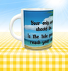 MUG Coffee Full Wrap Sublimation Funny Digital Graphic Design Download YOUR ONLY WORRY IS THE TIDE GOING TO REACH YOUR CHAIR SVG-PNG Crafters Delight - JAMsCraftCloset