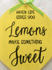 WHEN LIFE GIVES YOU LEMONS Wooden Sign Wall Art Handmade Hand Painted Kitchen Decor Gift Idea Positive Saying Home Decor-One of a Kind-Unique-Home-Country-Decor-Cottage Chic-JAMsCraftCloset