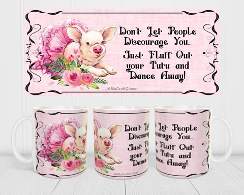 MUG Coffee Full Wrap Sublimation Funny Digital Graphic Design Download DON'T LET PEOPLE DISCOURAGE YOU SVG-PNG Holiday Halloween Crafters Delight - JAMsCraftCloset