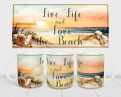 MUG Coffee Full Wrap Sublimation Funny Digital Graphic Design Download LIVE LIFE AND LOVE THE BEACH SVG-PNG Crafters Delight - JAMsCraftCloset