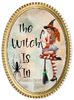 OVAL SHAPED Digital Graphic Design THE WITCH IS IN Sublimation PNG SVG Halloween Decor Lake House Sign Farmhouse Country Home Cabin Wall Art Decor Wreath Design Gift Crafters Delight - JAMsCraftCloset