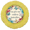 ROUND Digital Graphic Design YOU GIVE ME ENDLESS BUTTERFLIES Wedding Gift First Home Sublimation PNG SVG Country Farmhouse Home Decor Wall Art Gift Crafters Delight - JAMsCraftCloset