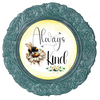 ROUND Digital Graphic Design ALWAYS BE KIND Wedding Gift First Home Sublimation Decoupage PNG SVG Country Farmhouse Home Decor BEE Wall Art Shelf Sitter Gift Crafters Delight - JAMsCraftCloset