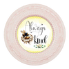 ROUND Digital Graphic Design ALWAYS BE KIND Wedding Gift First Home Sublimation Decoupage PNG SVG Country Farmhouse Home Decor BEE Wall Art Shelf Sitter Gift Crafters Delight - JAMsCraftCloset