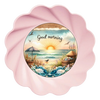 ROUND Digital Graphic Design GOOD MORNING Beach Scene Wedding Gift First Home Sublimation Decoupage PNG SVG Country Farmhouse Home Kitchen Coffee Bar Decor Decor Bathroom Wall Art Shelf Sitter Gift Crafters Delight - JAMsCraftCloset