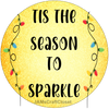ROUND Digital Graphic Design TIS THE SEASON TO SPARKLE Sublimation PNG SVG Lake House Sign Farmhouse Country Home Cabin HOLIDAY Wall Art Wreath Design Gift Crafters Delight HAPPY CRAFTING - JAMsCraftCloset