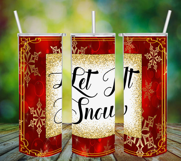 TUMBLER Full Wrap Sublimation Digital Graphic Design Download LET IT SNOW SVG-PNG Kitchen Christmas Design Patio Porch Decor Gift Crafters Delight - Digital Graphic Design - JAMsCraftCloset