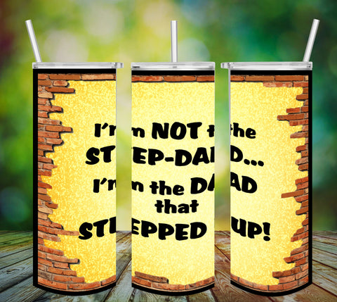TUMBLER Full Wrap Sublimation Digital Graphic Design FROM BUNDLE 2 FUNNY Design Download I AM NOT THE STEPDAD SVG-PNG Patio Porch Home Decor Gift Crafters Delight - Digital Graphic Design - JAMsCraftCloset