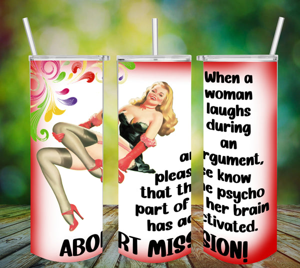 TUMBLER Full Wrap Sublimation Digital Graphic Design FROM BUNDLE 3 FUNNY Design Download WHEN A WOMAN LAUGHS DURING AN ARGUMENT SVG-PNG Patio Porch Home Decor Gift Crafters Delight {{ JAMsCraftCloset }}