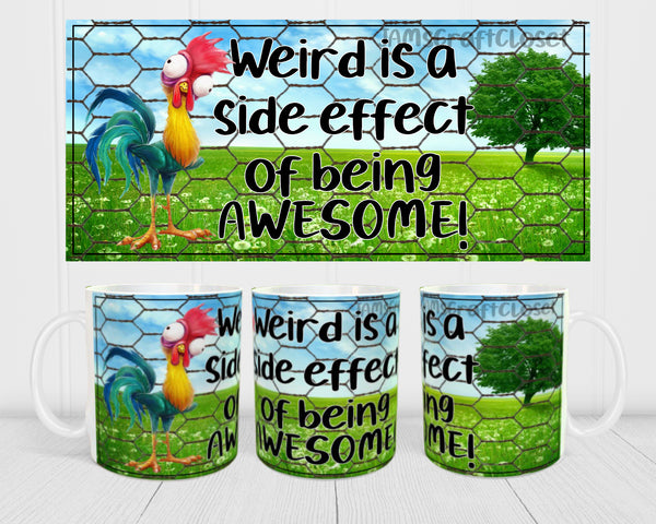 MUG Coffee Full Wrap Sublimation Funny Digital Graphic Design Download WEIRD IS A SIDE EFFECT OF BEING AWESOME SVG-PNG Crafters Delight - Digital Graphic Design - JAMsCraftCloset