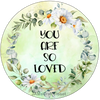 ROUND Digital Graphic Design YOU ARE SO LOVED Sublimation PNG SVG Lake House Sign Farmhouse Country Home Cabin FAITH Wall Art Wreath Design Gift Crafters Delight HAPPY CRAFTING - JAMsCraftCloset