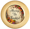 ROUND Digital Graphic Design - ALWAYS BE THANKFUL - Wedding Gift HOME DECOR Sublimation Decoupage PNG SVG PDF JPEG Country Farmhouse Wall Art Shelf Sitter Gift Crafters Delight - JAMsCraftCloset