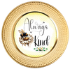 ROUND Digital Graphic Design ALWAYS BE KIND Wedding Gift First Home Sublimation Decoupage PNG SVG Country Farmhouse Home Decor BEE Wall Art Shelf Sitter Gift Crafters Delight - JAMsCraftCloset