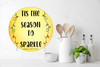 ROUND Digital Graphic Design TIS THE SEASON TO SPARKLE Sublimation PNG SVG Lake House Sign Farmhouse Country Home Cabin HOLIDAY Wall Art Wreath Design Gift Crafters Delight HAPPY CRAFTING - JAMsCraftCloset