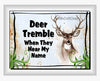 DEER License Plate Digital Graphic Design Download DEER TREMBLE WHEN THEY HEAR MY NAME SVG-PNG Hunters Crafters Delight Sublimation - License Plate DIGITAL DESIGN GRAPHICS - JAMsCraftCloset