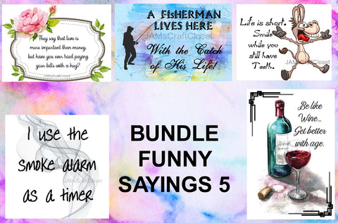 BUNDLE FUNNY SAYINGS 5 Graphic Design Downloads SVG PNG JPEG Files Sublimation Design Crafters Delight   My digital SVG, PNG and JPEG Graphic downloads for the creative crafter are graphic files for those that use the Sublimation or Waterslide techniques - JAMsCraftCloset